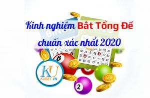 /kinh-nghiem-bat-tong-de-chuan-xac-nhat-tai-kubet